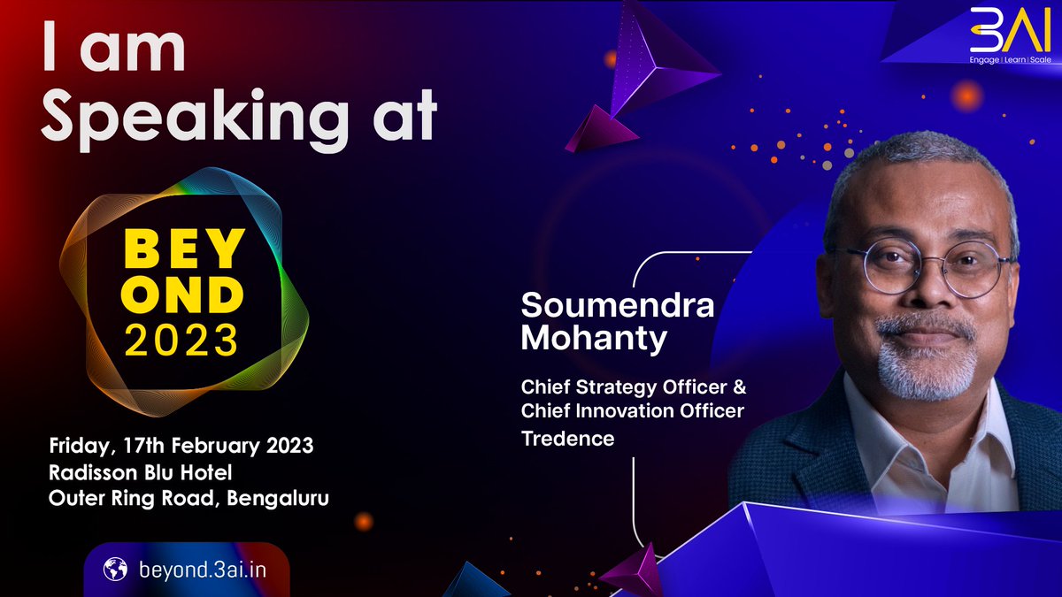SPEAKING AT BEYOND 2023 - beyond.3ai.in Soumendra Mohanty, Chief Strategy Officer and Chief Innovation Officer, Tredence The largest gathering of AI & Analytics leaders at Bengaluru on 17th February 2023 REGISTER NOW: lnkd.in/dQrFheQZ @DhanrajaniS