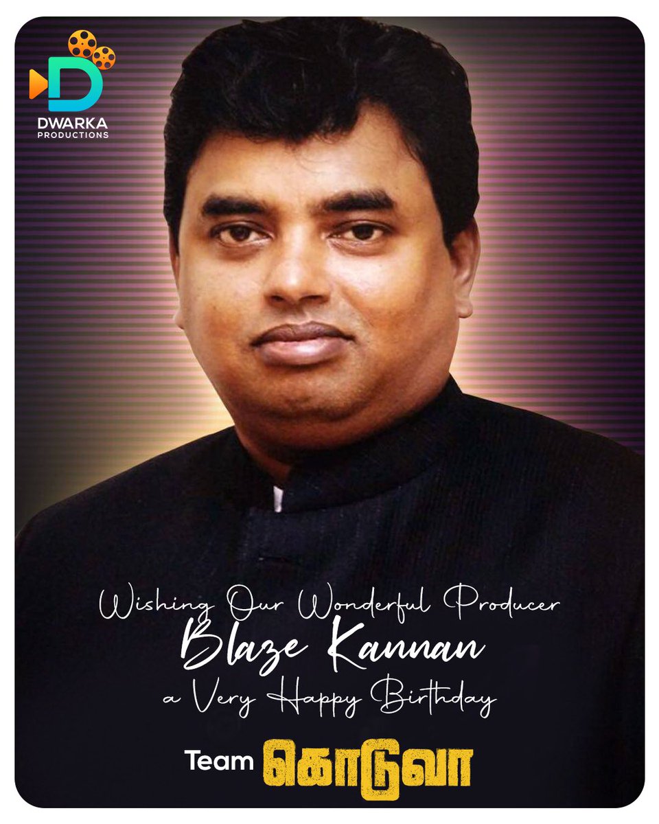 dwarka_studios's tweet photo. We wish our wonderful producer  #BlazeKannan a very Happy Birthday

#Koduvaa
#HBD_BlazeKannan
@dwarka_studios @Nitinsathyaa @samyuktha_shan
@SureshSathaiah1
@KarthikNallamu1
@dharankumar_c 
@EditorSabu
@AzharFreeze 
@sureshkallery
@Subbu6panchu 
@VinodSa49941368
@actormurugados1 https://t.co/GhUuGni5mP