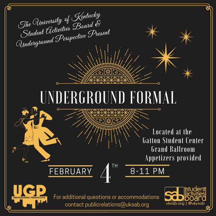 Join SAB, Underground Perspective, and the MLK Center to give students of various backgrounds a special night of fun, music, and dancing. This event is free with a valid student ID, one guest (with valid government ID) allowed per UK attendee. We hope to see you there!