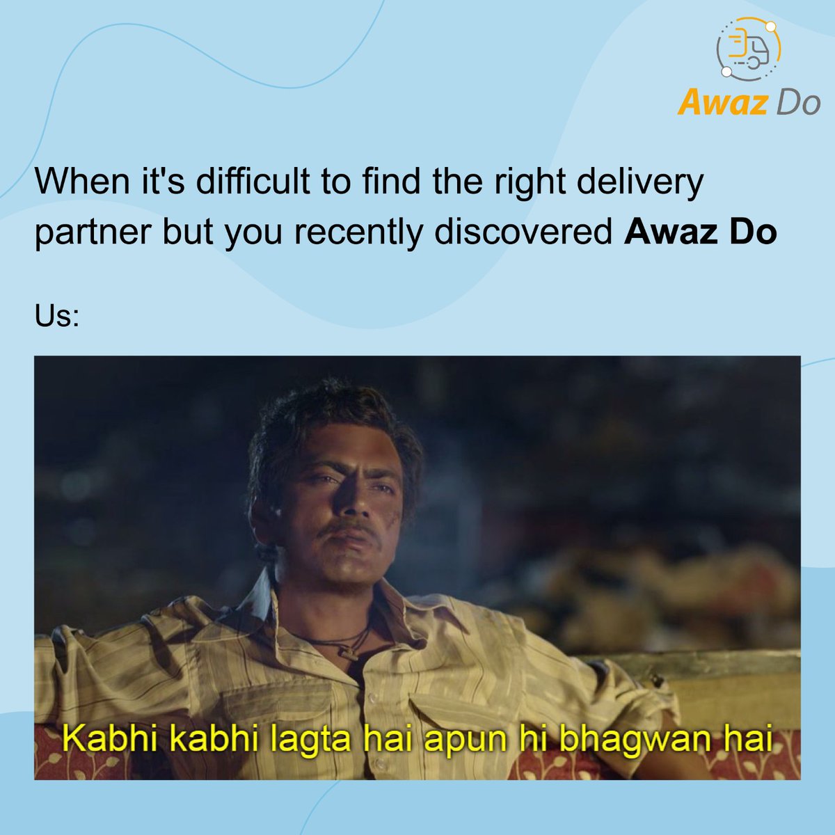 Ab aur tension nahi lo, phone uthao aur Awaz Do!

#logistics #meme #funnypostsdaily #funnymemes😂 #sacredgames #transportgoods #transportservice #kolkatabusiness #startupkolkata #kolkatadelivery #logisticsolutions #deliverypartner #AbDeliveryHaiAasaan #awazdo