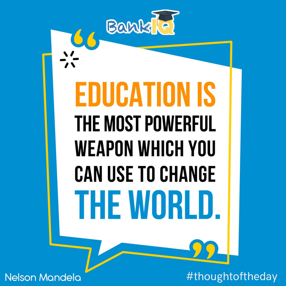 bankiqeducation's tweet photo. #education #powerfulweapon #changetheworld #educationispowerfulweapon #nelsonmandela #thoughtoftheday #Motivationalquote #dailymotivation #quotes #quoteoftheday #todaythought #quotesaboutlife #quoteofthelife #dailyquotes #dailythoughts #motivationquotes https://t.co/MhnWa9uWXE