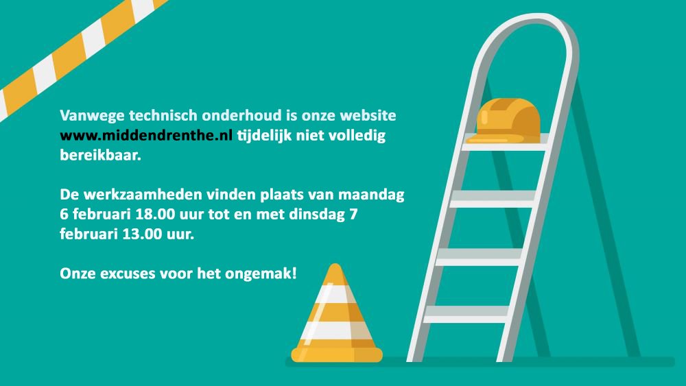 Let op: maandag 6 februari vinden er vanaf 18.00 uur werkzaamheden plaats aan onze website. Hierdoor is middendrenthe.nl tijdelijk niet volledig beschikbaar. Deze werkzaamheden duren tot dinsdagmiddag 7 februari 13.00 uur.

Onze excuses voor het ongemak.