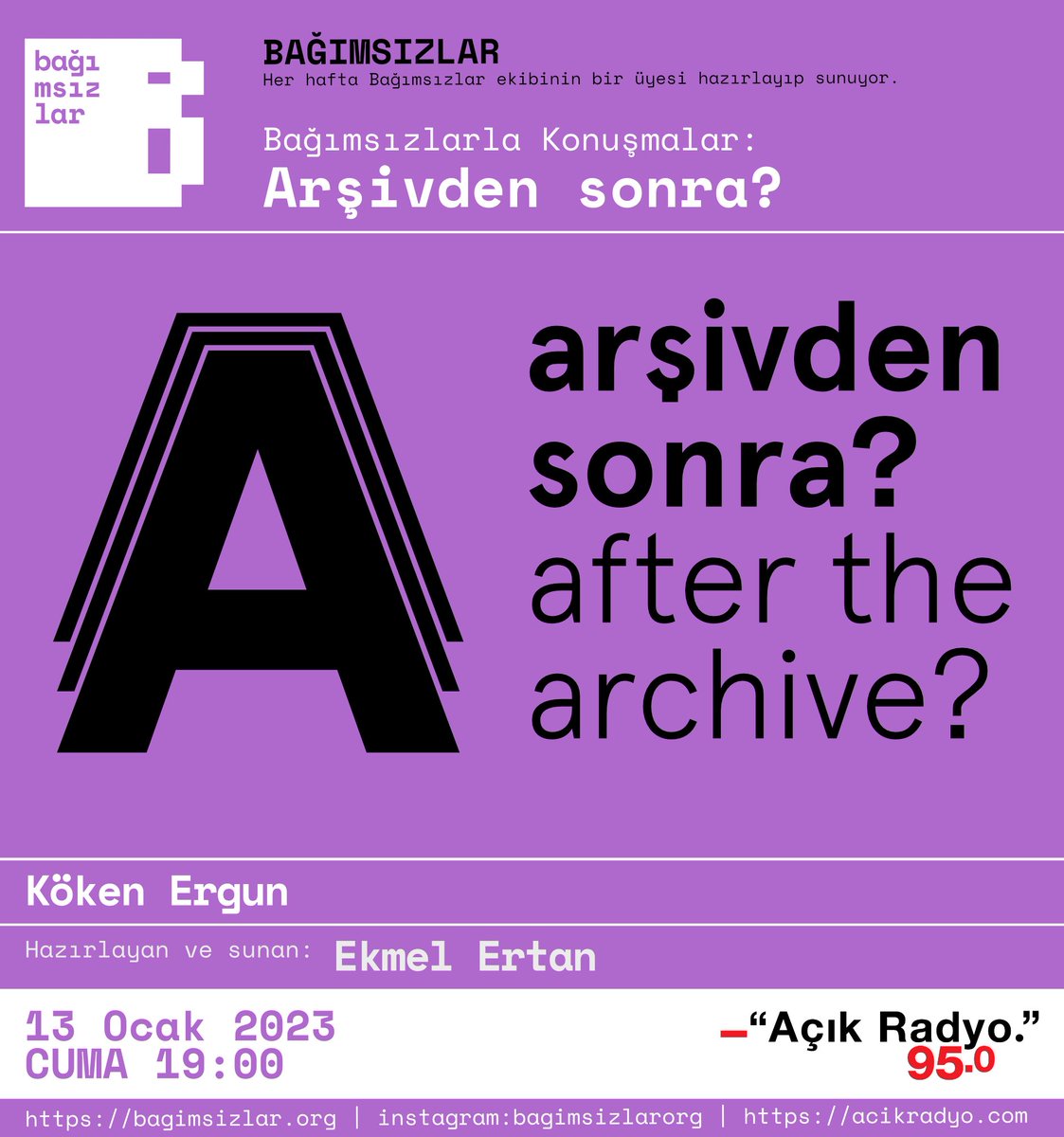 Arşivden Sonra? olarak Bağımsızlar’ın konuğu olduk. Ekmel Ertan’ın hazırlayıp sunduğu Açık Radyo’da yer alan programda Arşivden Sonra? üyelerinden Köken Ergun yer aldı. 

Konuşmanın tamamını Açık Radyo Podcast Arşivi’nden dinleyebilirsiniz. <a href="/acikradyo/">Apaçık Radyo</a> bagimsizlar.org/acikradyo.php