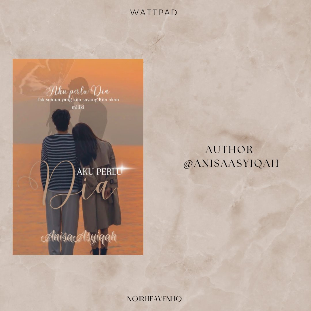 noirheaven_wtp's tweet photo. Story name: Aku Perlu Dia
Author: AnisaAsyiqah 
Status: On Going 
#wattpad #wattpadmalaysia #wattpadstories #NHteam https://t.co/I8FZUMOWud