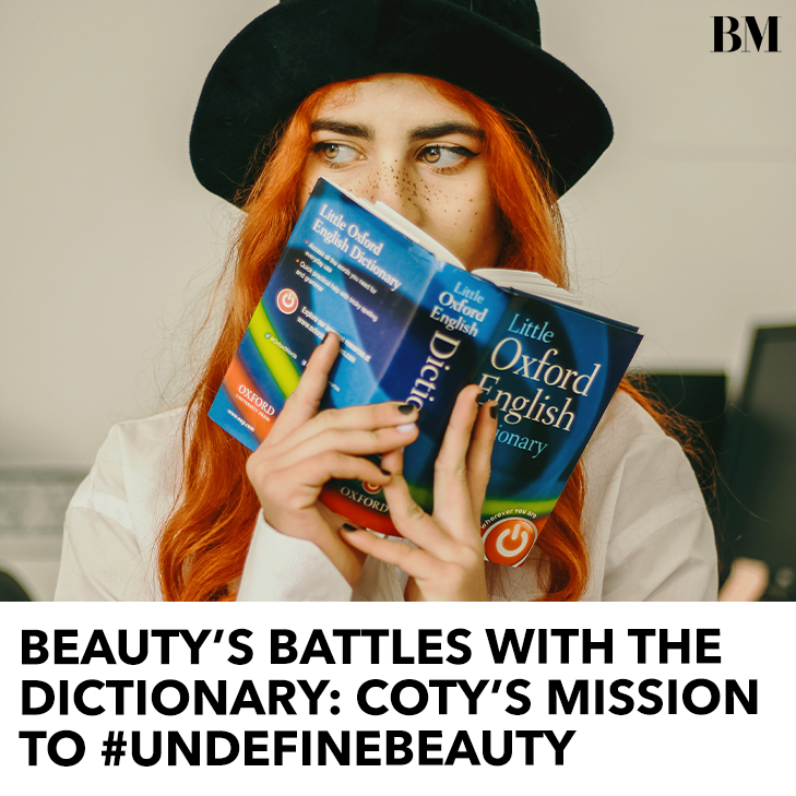 Coty has launched the #UndefineBeauty campaign, calling for dictionary publishers to readdress their current descriptions of the term. beautymatter.com/articles/coty-… #beautymatter #coty #undefinebeauty #trend