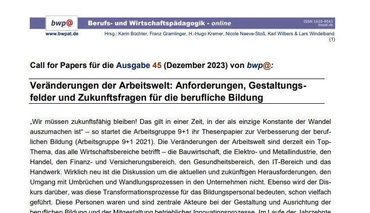 Call for Papers für #bwpat-Ausgabe 45 zu Veränderungen der Arbeitswelt ist online: bwpat.de/call-for-paper…
Hrsg: Nicole Naeve-Stoß, Lars Windelband, Matthias Kohl &amp; Anja Walter; Einreichungen von Exposés bis 12.5.2023!
@twit_nicnae @LWindelband @kohl <a href="/karlwilbers/">Berufsbildung 4.0</a> <a href="/wbv_de/">wbv Publikation</a> @BIBB_de