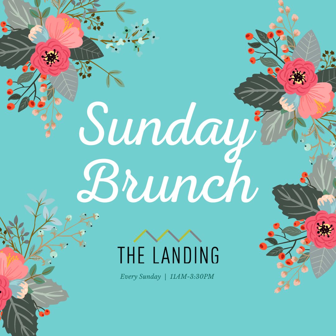Reminder! We offer Sunday Brunch at The Landing, and welcome walk-ins at a rate. We hope to see you! 😉