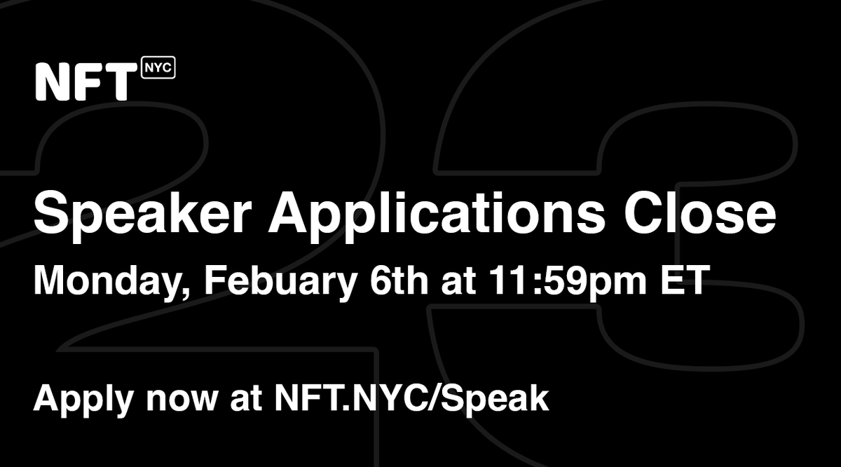 We are closing #NFTNYC2023 Speaker Applications early due to the tremendous response.

There are limited speaker slots available.
Apply now at NFT.NYC/Speak

**Speaker Applications will close EARLY**
Monday, February 6th at 11:59 pm Eastern Time.