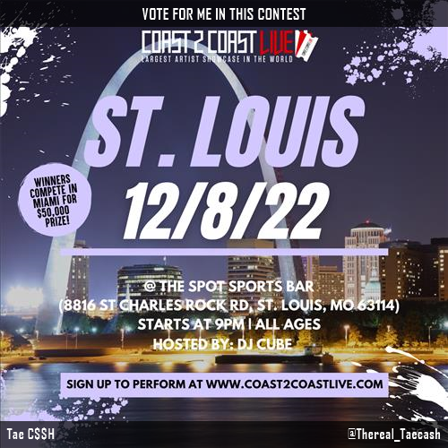 Thereal_Taecash's tweet photo. Vote for me to perform for  $50,000 in Prizes!  at #St. Louis All Ages 2/5/23! https://t.co/f9oFeOHrs4 #Coast2Coast https://t.co/UmDHcMTk2G