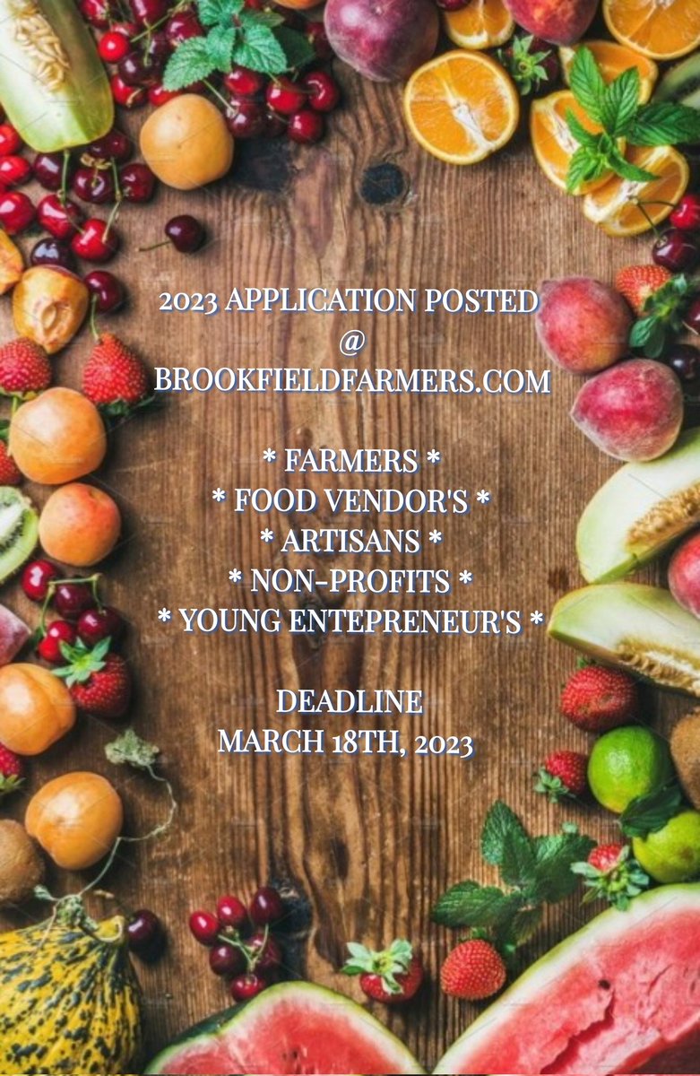 Applications being accepted on our website, brookfieldfarmers.com
