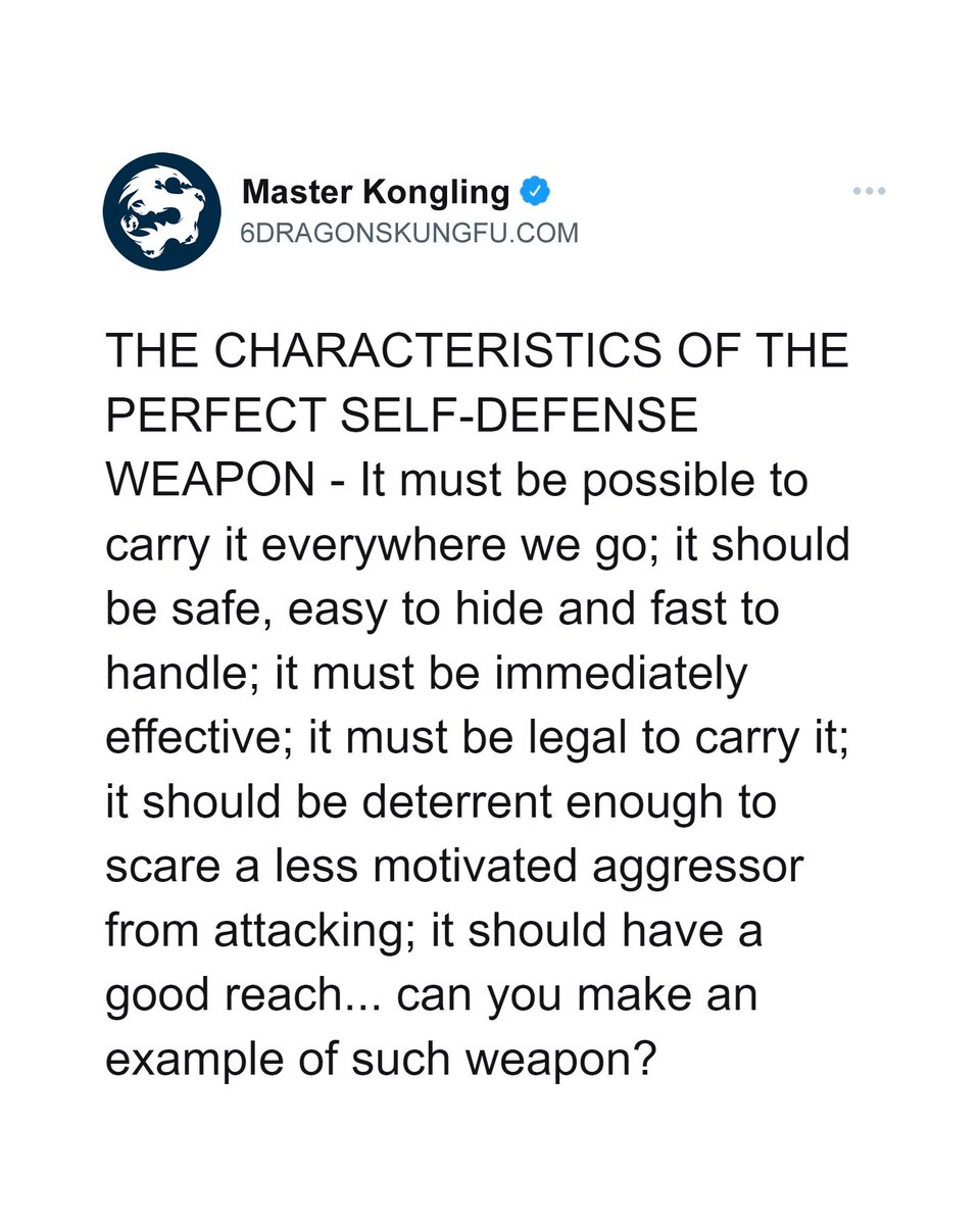 6dragonskungfu's tweet photo. FOLLOW THE CORE COURSE (from white to black belt): https://t.co/UbhTioxmYJ
It should:
Be possible 2 carry it everywhere
Be safe, easy 2 hide & fast 2 handle
Be immediately effective
Be legal
Be able 2 scare less motivated aggressors
Have a good reach
#6DKF #selfdefense #weapons https://t.co/yPCeAe0z82