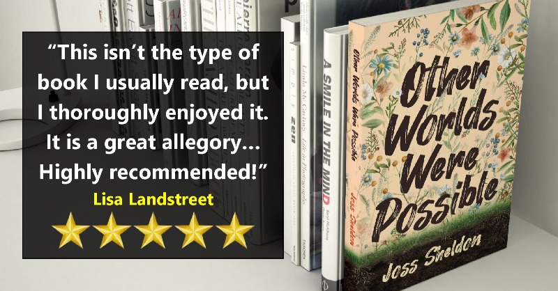 JossSheldon's tweet photo. When you write unique literature, which doesn't fit into a traditional genre, you do worry that people won't "Get it".

So I'm chuffed to bits to say that Lisa loves my latest novel, "Other Worlds Were Possible", even though it's NOT the type of book she normally reads...