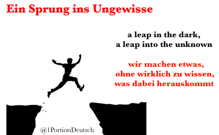 1PortionDeutsch's tweet photo. #Redewendung   #Deutschlernen    #LearnGerman

Beispiele:
◆ Sein Heimatland zu verlassen, ist sehr oft ein Sprung ins Ungewisse.
◆Als Andreas seinen Job aufgab, ohne etwas anderes zu haben, war das für ihn ein Sprung ins Ungewisse. https://t.co/7q8GNkDNa3