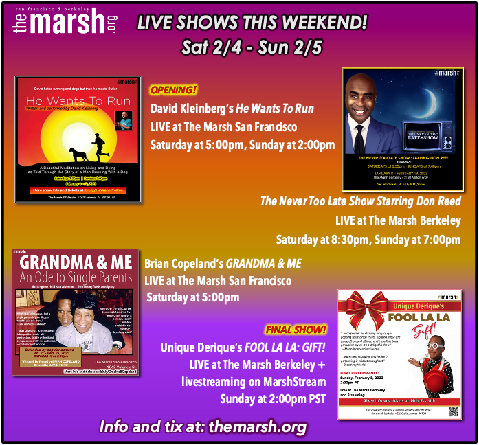 ILoveTheMarsh's tweet photo. Live @themarshtheater SF, Berkeley & #MarshStream!
-David Kleinberg's HE WANTS 2 RUN -SF, SAT & SUN OPENING
-NEVER 2 LATE SHOW @donreedwow -Berkeley, SAT & SUN
-@BrianCopie 's GRANDMA & ME- SF, SAT
-@uniquederique 's FOOL LA LA- Berkeley + stream SUN
Tix https://t.co/M6NjsnVifE https://t.co/hbIM7DmBYC