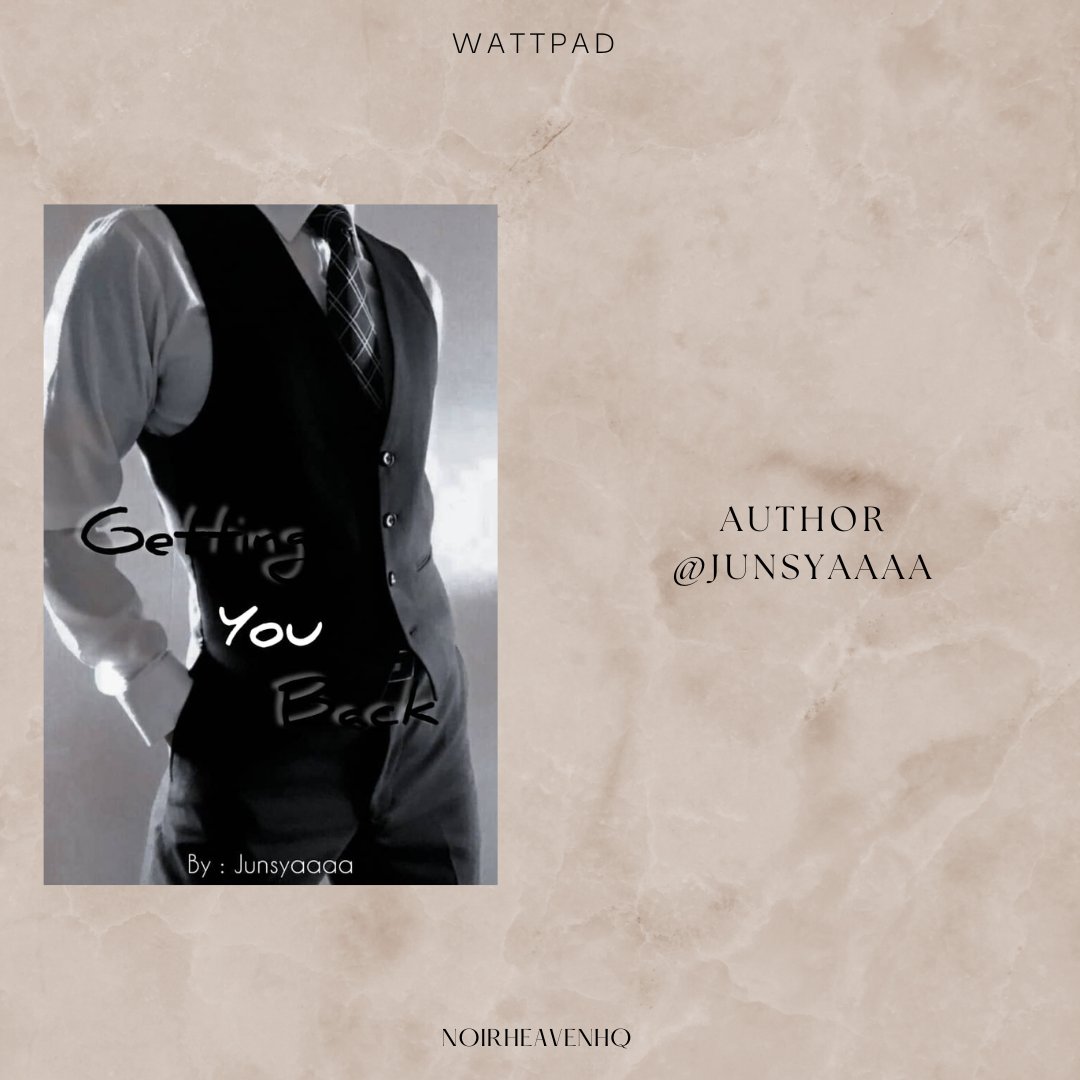 noirheaven_wtp's tweet photo. Story name: Getting You Back
Author: junsyaaaa
Status: On Going 
#wattpad #wattpadmalaysia #wattpadstories #NHteam https://t.co/yOgvOFqevI