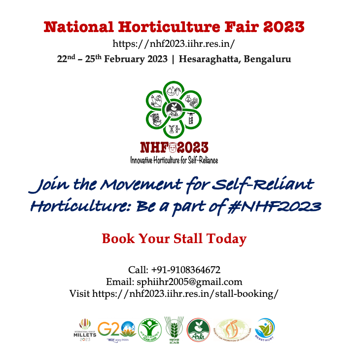 'Join the Movement for Self-Reliant Horticulture: Be a part of #NHF2023'
Call: +91-9108364672
Email: sphiihr2005@gmail.com 
Visit nhf2023.iihr.res.in/stall-booking/ 
#BookYourStall #SelfReliance #Horticulture #Hesaraghatta #Seeds #FarmMachinery #FarmInputs #IoTs #Drones #PlantingMaterials