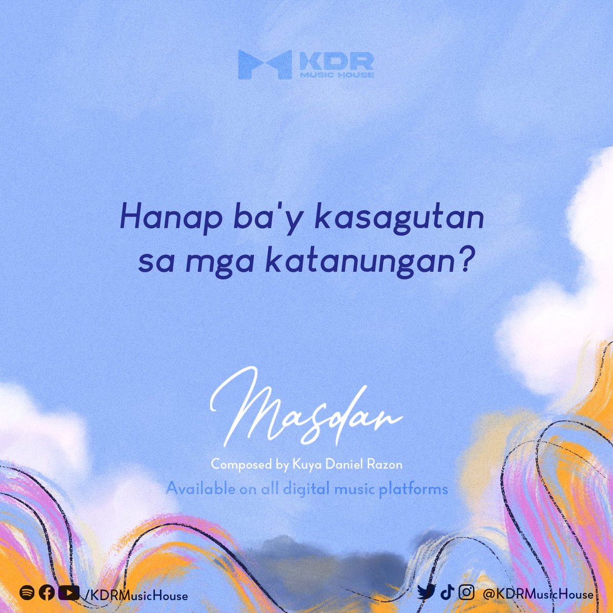 KDRMusicHouse's tweet photo. 🎵 Hanap ba'y kasagutan sa mga katanungan? 🎵

Stream #Masdan penned by Kuya Daniel Razon. 🔗 https://t.co/3c15Iu6Enu 

#KDRMusicHouse https://t.co/xakc9eFE5n