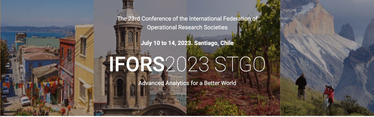 IFORS 2023 – ABSTRACT ARE WELCOMED THROUGH MARCH 15
 
IFORS 2023
23rd IFORS Triennial Conference
Santiago, Chile, July 10 - 14, 2023
ifors2023.com
 <a href="/IFORS_News/">IFORS News</a>