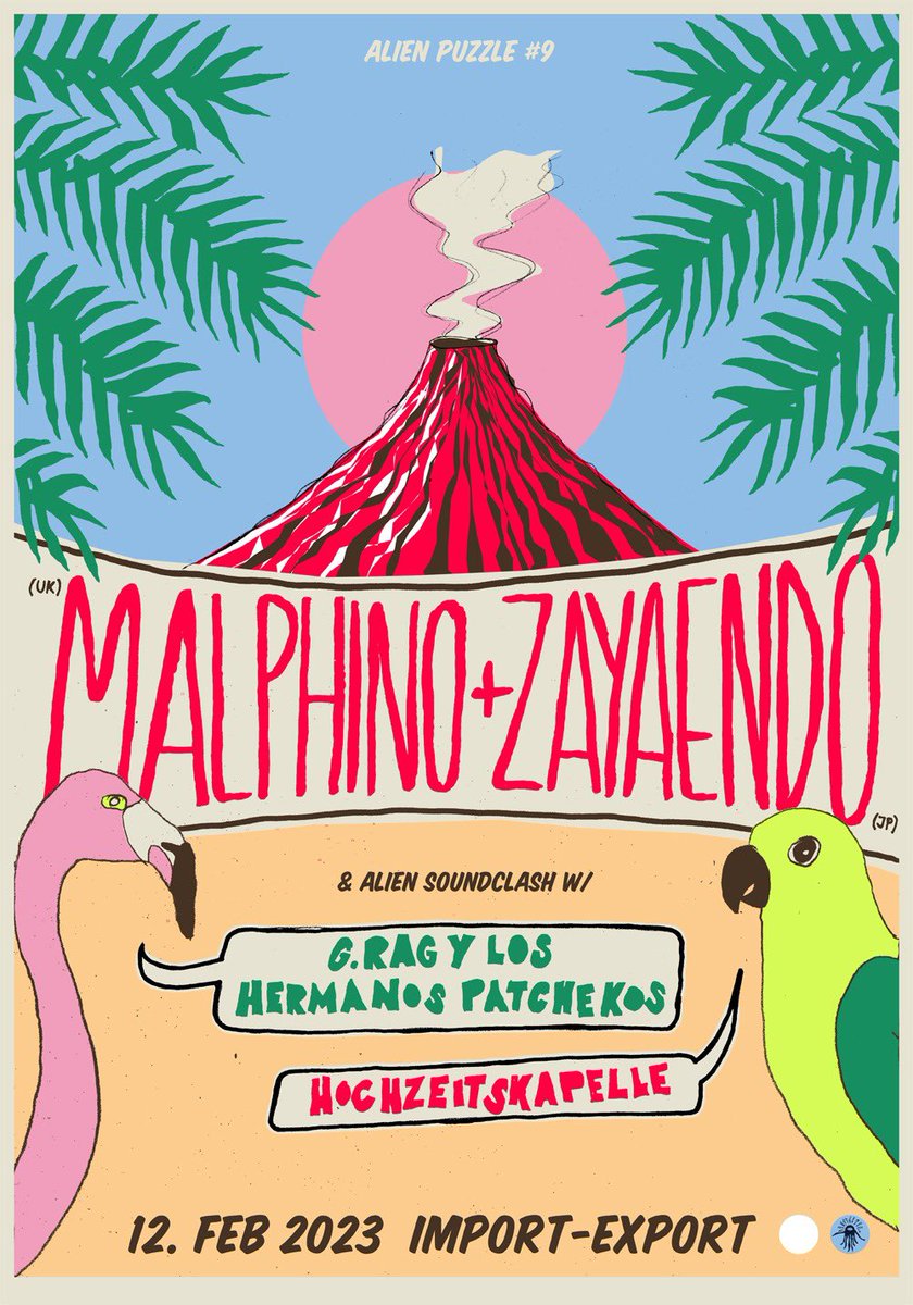 🔥🔥🔥🔥🔥🔥🔥🔥🔥🔥🔥🔥🔥🔥
🪐 ALIEN SOUNDCLASH
Zayaendo ( JP ) 
<a href="/Malphino/">Malphino</a> ( UK ) 
+ <a href="/HPatchekos/">G.Rag y los Hermanos Patchekos</a> 
+ Hochzeitskapelle
🪐
Import Export München 
12.2.

Tickets:

bit.ly/3RbDvaL

🔥🔥🔥🔥🔥🔥🔥🔥🔥🔥🔥🔥🔥🔥

import-export.cc/event/malphino…
