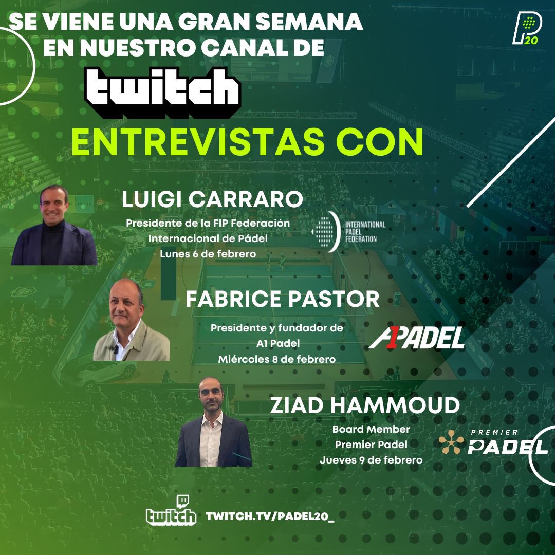 🔥 GRAN SEMANA

Entrevistas en el canal de <a href="/padel20/">Padel 2.0</a> en <a href="/TwitchES/">Twitch ES</a> 

🗣 Luigi Carraro
Presidente de la <a href="/padelfip/">FIP - International Padel Federation</a>
Lunes 6/02

🗣 Fabrice Pastor
Presidente de <a href="/A1PadelOfficial/">A1 Padel</a> 
Miércoles 8/02

🗣 Ziad Hammoud
Board Member <a href="/premierpadel/">Premier Padel</a>
Jueves 9/02

📺 twitch.tv/Padel20_