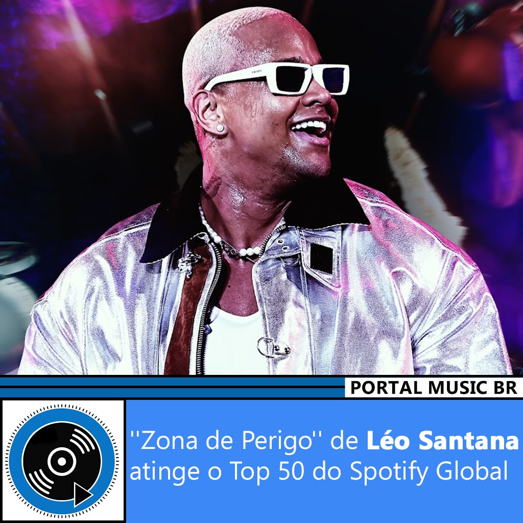 pmusicbrasil's tweet photo. ''Zona de Perigo'' de Léo Santana atinge o Top 50 do Spotify Global: https://t.co/RWgJaCqgbM https://t.co/8XVq906You