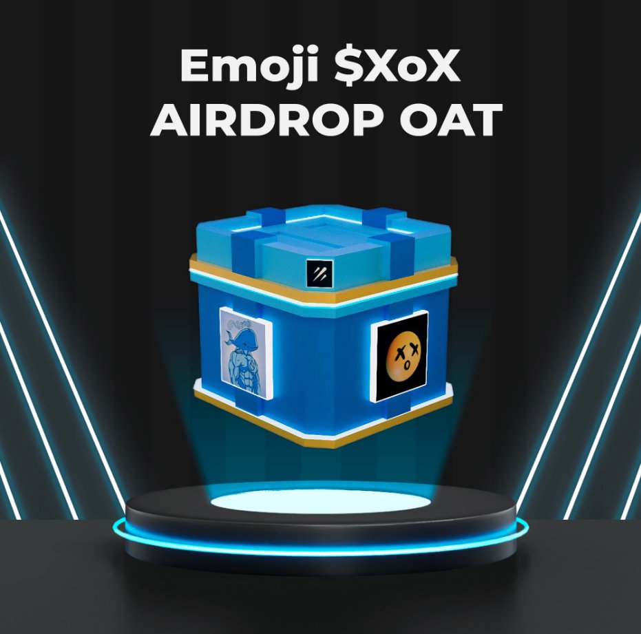 Get your exclusive OAT from Emoji XoX for free

1 OAT = 1 $XoX Token Airdrop

Come to claim special Airdrop OAT:
galxe.com/SuiWhale/campa…

#SUI #Airdrop