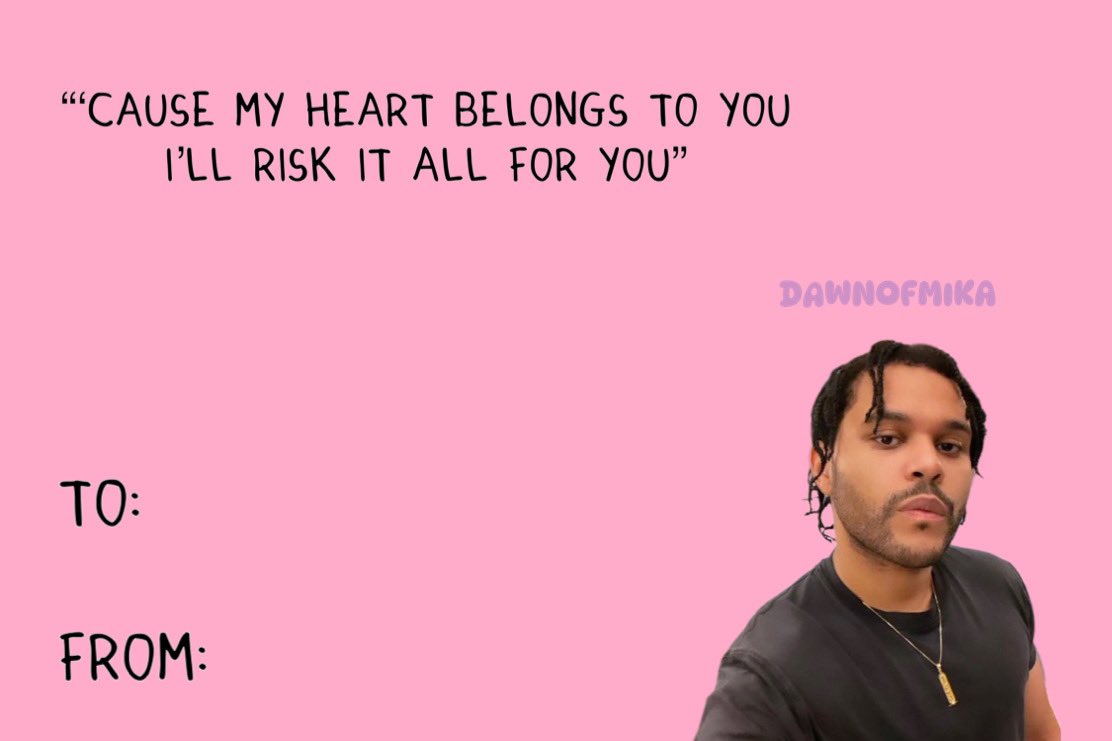 dawnofmika's tweet photo. Valentine’s Day Card The Weeknd Edition!!!💗💗💗 https://t.co/1LFPdvnBZv