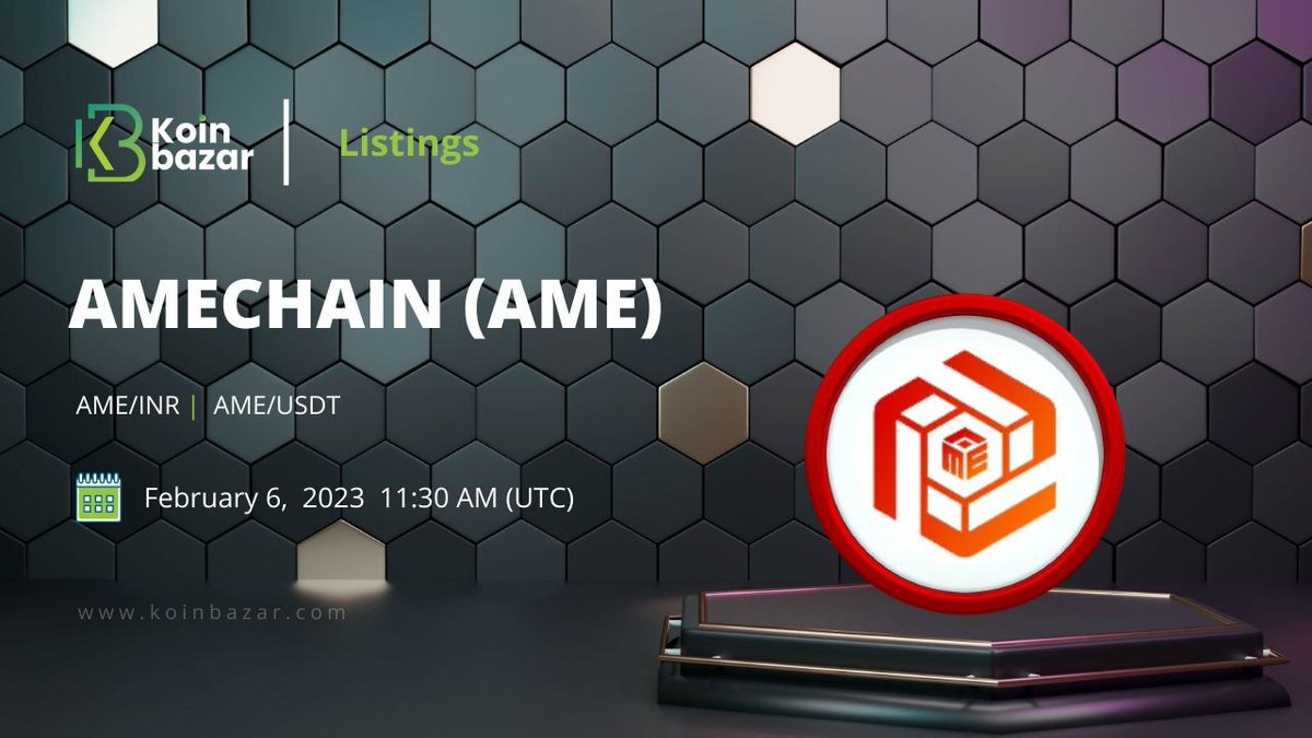 📢New Token Listing Announcement 📢 Koinbazar will list AME chain (@Amechainquantum) on USDT, INR Markets and open trading for AME/USDT, AME/INR market pairs at 11:30 AM (UTC) on 6th February, 2023. #cryptocurrency #cryptoexchange #cryptotraders #cryptotradingplatform