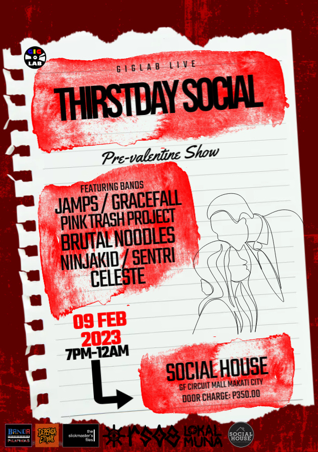 GigLabPH's tweet photo. #GigLabLive
𝗧𝗛𝗜𝗥𝗦𝗧𝗗𝗔𝗬 𝗦𝗢𝗖𝗜𝗔𝗟
09 February 2023, Thursday
7PM onwards
Social House Circuit Mall Makati City
Featuring:
Jamps
Gracefall
Pink Trash Project
SENTRi
Celeste
Ninjakid
Brutal Noodles
Door Charge: PhP350.00 https://t.co/uQAc9eNWhT