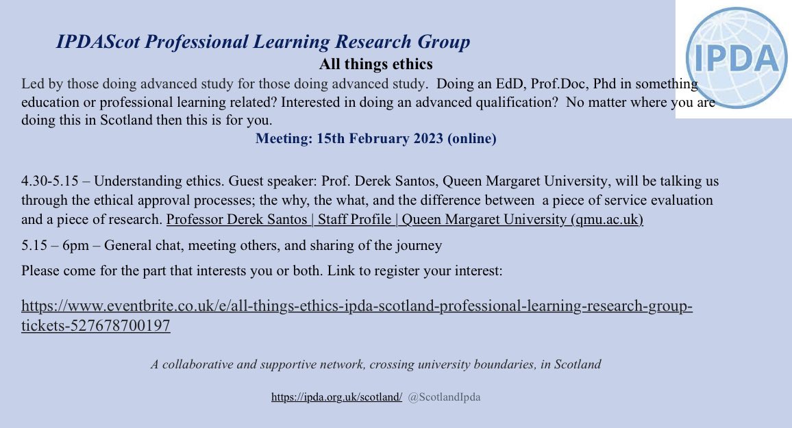 15th February. The next meeting of the @ScotlandIpda professional learning research group with our guest speaker Prof. Derek Santos. Our focus will be ethics and ethical approval. Book via the link. eventbrite.co.uk/e/all-things-e…