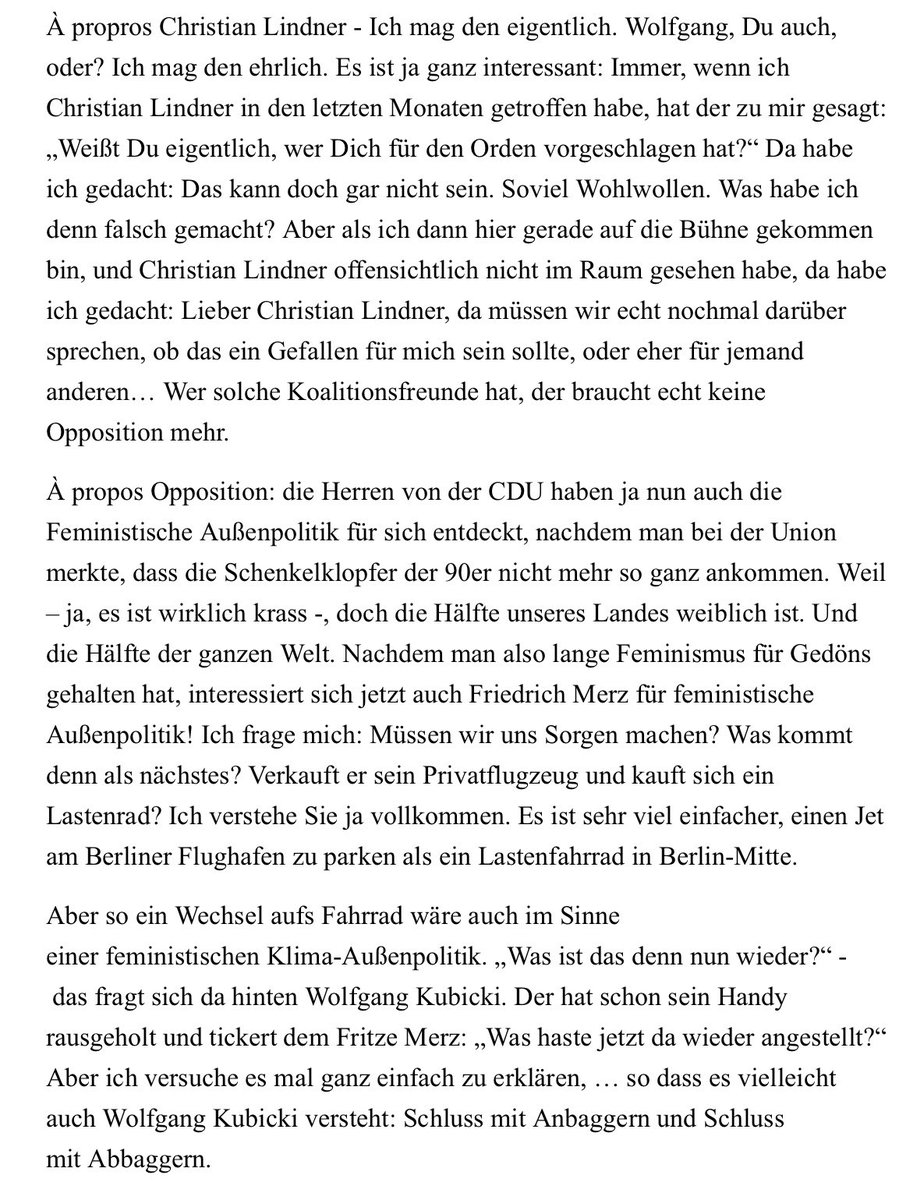 „Ich habe sehr lange überlegt, was meine heutige Verkleidung angeht. Ich wollte eigentlich als Leopard kommen.“

Die Rede von Außenministerin @ABaerbock anlässlich der Verleihung des „Ordens Wider den Tierischen Ernst“ ist es wert, im Wortlaut dokumentiert zu werden:

1/2
