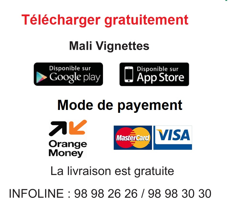 Payer vos vignettes Auto et Moto sur vignettes.ml par Orange Money et la livraison est gratuite.
INFOLINE : 98 98 26 26 / 98 98 30 30