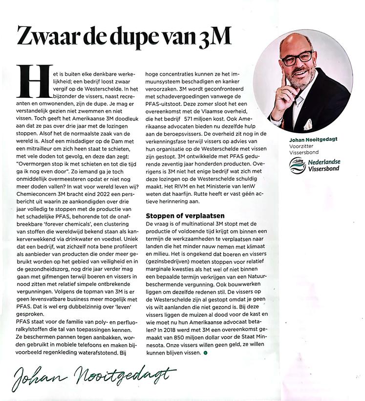 Toch verschrikkelijk jammer dat 3M gewoon doorgaat en de overheid daar feitelijk niets aan doet.