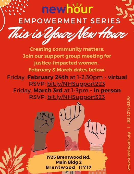 Join @NewHOUR_LI for their next TWO Empowerment Series Meetings! They provide a safe space for justice-impacted women to create sisterhood & heal together. 

RSVPs:
2/24 @ 1pm: bit.ly/NHSupport223
3/3 @ 1pm: bit.ly/NHSupport323