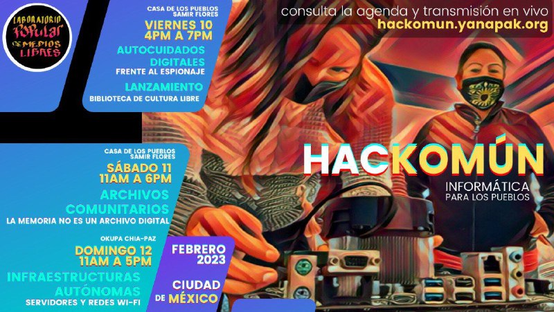 tecnochamana's tweet photo. ¡Estamos a una semana!
del Encuentro de informática para los pueblos. Talleres, charlas y presentaciones sobre Seguridad Digital, Software Libre, Redes Comunitarias, Memoria y Archivo Digital. 10, 11 y 12 de febrero. Toda la info en https://t.co/0wyqvh5AMB #Hackomun #Tejemedios https://t.co/jBHax1SIQ0