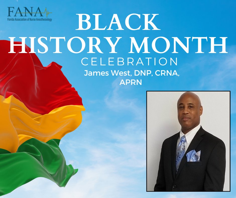 FLCRNA's tweet photo. FANA celebrates Black History Month - get to know some of our diverse members 😀 

I am James West, DNP, CRNA, APRN. I was born and raised in Miami, Florida. I attended Miami Carol City, Sr. H.S., then into the U.S. Army as a combat medic. https://t.co/xoMsZPV6qp