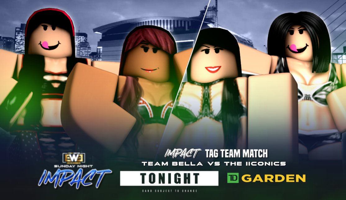 EWEPart2's tweet photo. IMPACT |
 
Team Bella Vs The IIconics

Last week, the IIconics staked their claim and position in the EWE Women's tag team division.

Can the IIconics prove that they belong here?

Or will Trina Bella and Licia Fox bring them back down to reality? https://t.co/CDtOFsaSdF