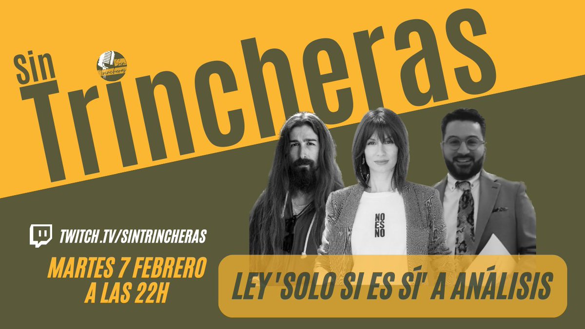 ¿Qué preguntarías?

Martes 7 febrero a las 22h en #sinTrincheras 
Ley 'Solo si es sí' a análisis

En twitch.tv/sintrincheras

Con <a href="/MartaMartnMorn/">Martita🔻🇵🇸🇻🇪🇨🇺👉✌️</a> <a href="/esquerraunida/">Esquerra Unida PV🔻</a>, <a href="/alejandrodepab4/">ALEJANDRO DE PABLO S</a> y Emilio Marfull, presenta <a href="/anteugenio/">Eu Csd</a>

#ley #solosiessi #igualdad #irenemontero #sintrincheras