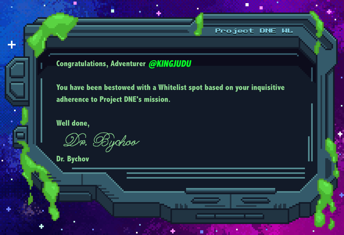 A job well done, <a href="/KINGJUDU/">KING JUDE 💌</a>! You have made it aboard <a href="/ProjectDNE/">Project DNE</a>'s mission. Cannot wait to have you on this journey with us. Make sure to share your transmission with other explorative Adventurers!