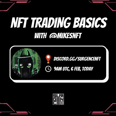 📝 NFT Trading Basics
⏰ 9AM UTC, 6 Feb, Today
📍 event vc @ discord.gg/surgencenft

Tired of being exit liquidity?

Join us as <a href="/mikesnft/">Mike 🇦🇺</a> demonstrates the basics of NFT trading. 

Let us know below if you are coming and what questions you'd like to go through!