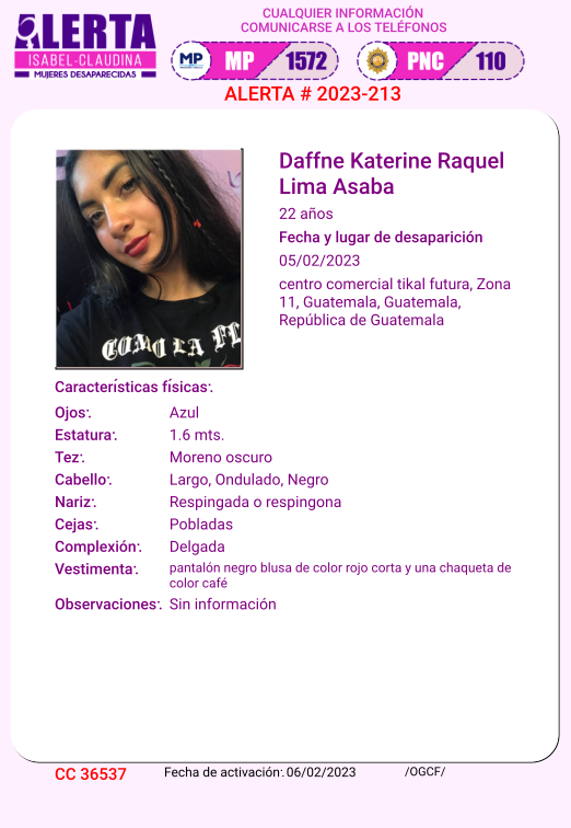 #AlertaIsabelClaudina
🚨 Ayúdenos a encontrar
Daffne Katerine Raquel Lima Asaba   
Desapareció  el 05 de febrero de 2023
Cualquier información comunicarse al teléfono 📞 1572
Gracias por difundir esta información❗