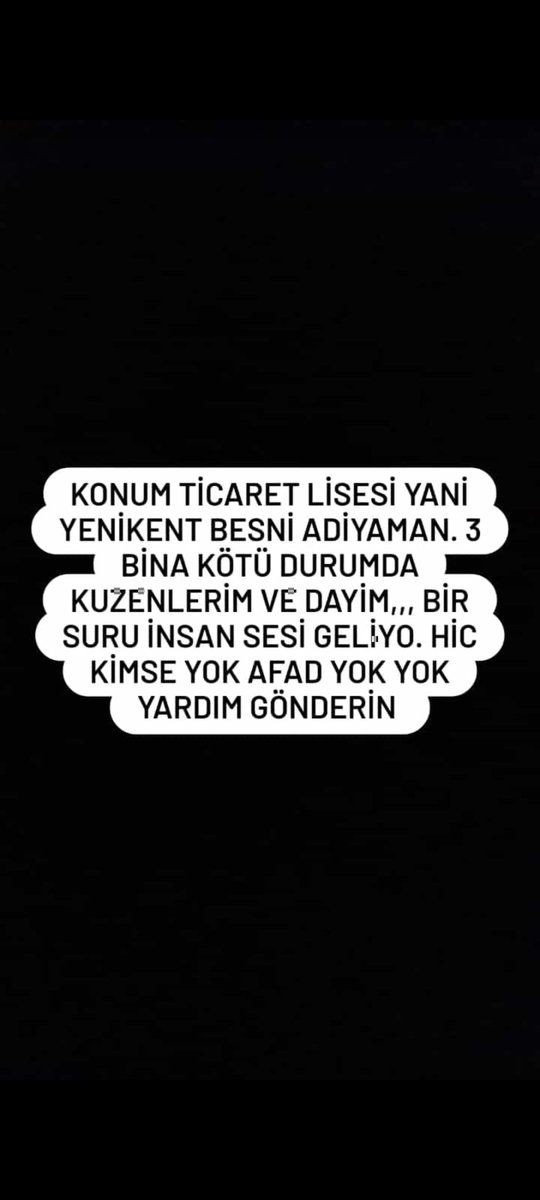 #ADIYAMAN #deprem #AFAD
Arkadaşımin ailesi yardım bekliyorlar