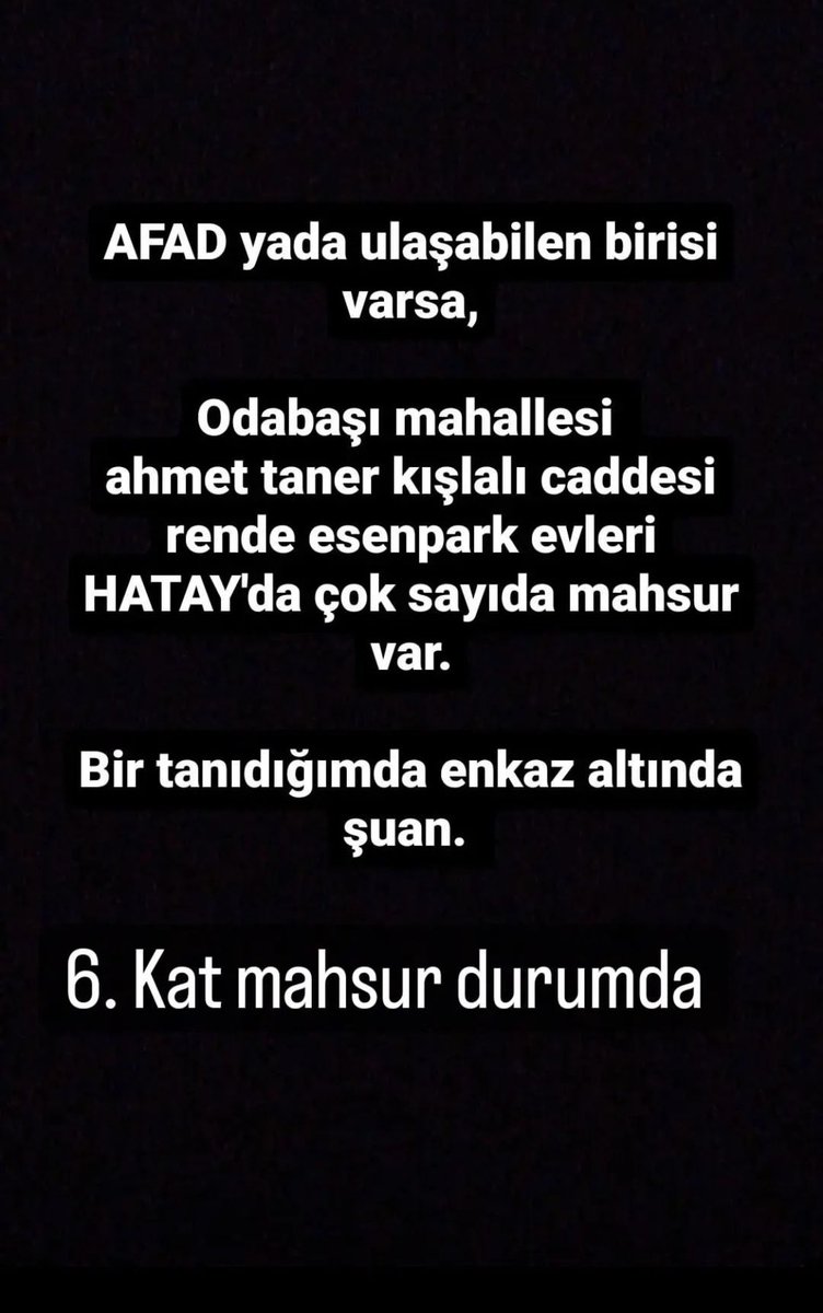 fannymagnet77's tweet photo. @haluklevent @Ahbap_Hatay Antakya’da kuzenimin ailesi enkaz altında kaldı. Lütfen yardım edin. Odabaşı Mahallesi Ahmed Taner Kışlalı Caddesi Rende Esenpark Evleri. 6. Katta mahsur kaldılar. Lütfen yardım edin https://t.co/PL6It8Z3Bx