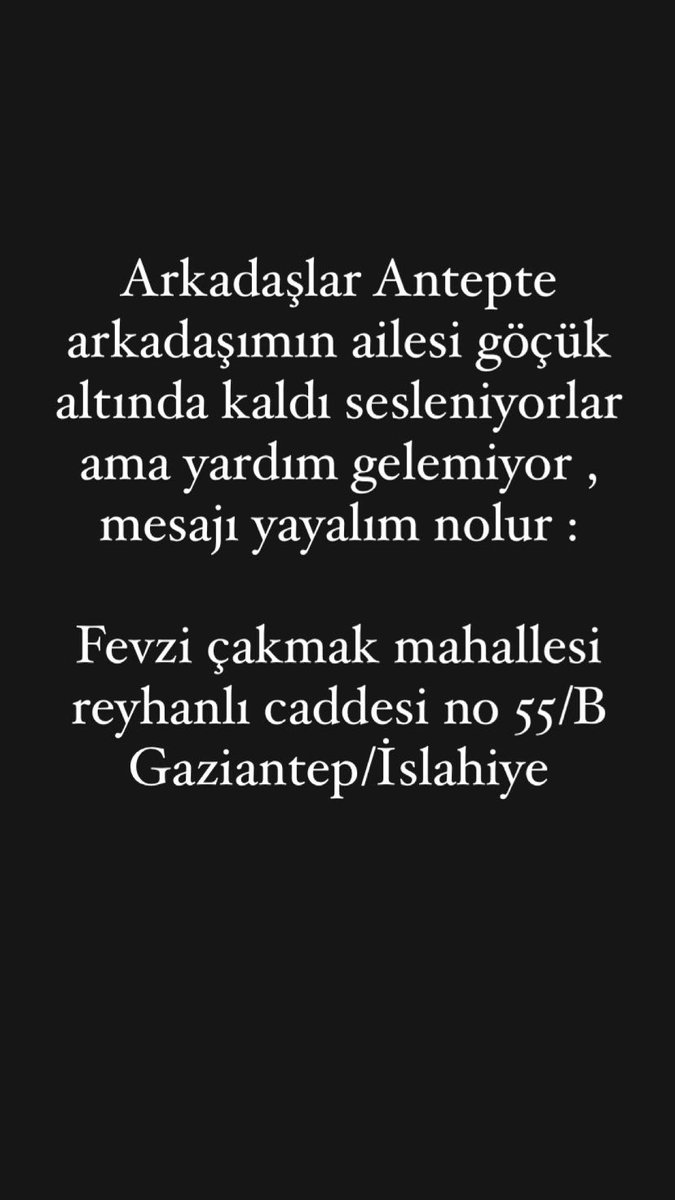 #deprem Fevzi çakmak mahallesi reyhanlı caddesi no 55/B Gaziantep /İslahiye acil yardım