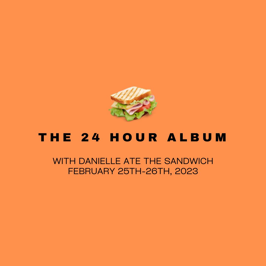 atetheSandwich's tweet photo. A live songwriting experiment Feb. 25th-26th, 2023. #dats247 https://t.co/3Fp80vu5YG https://t.co/e3oJwey38w