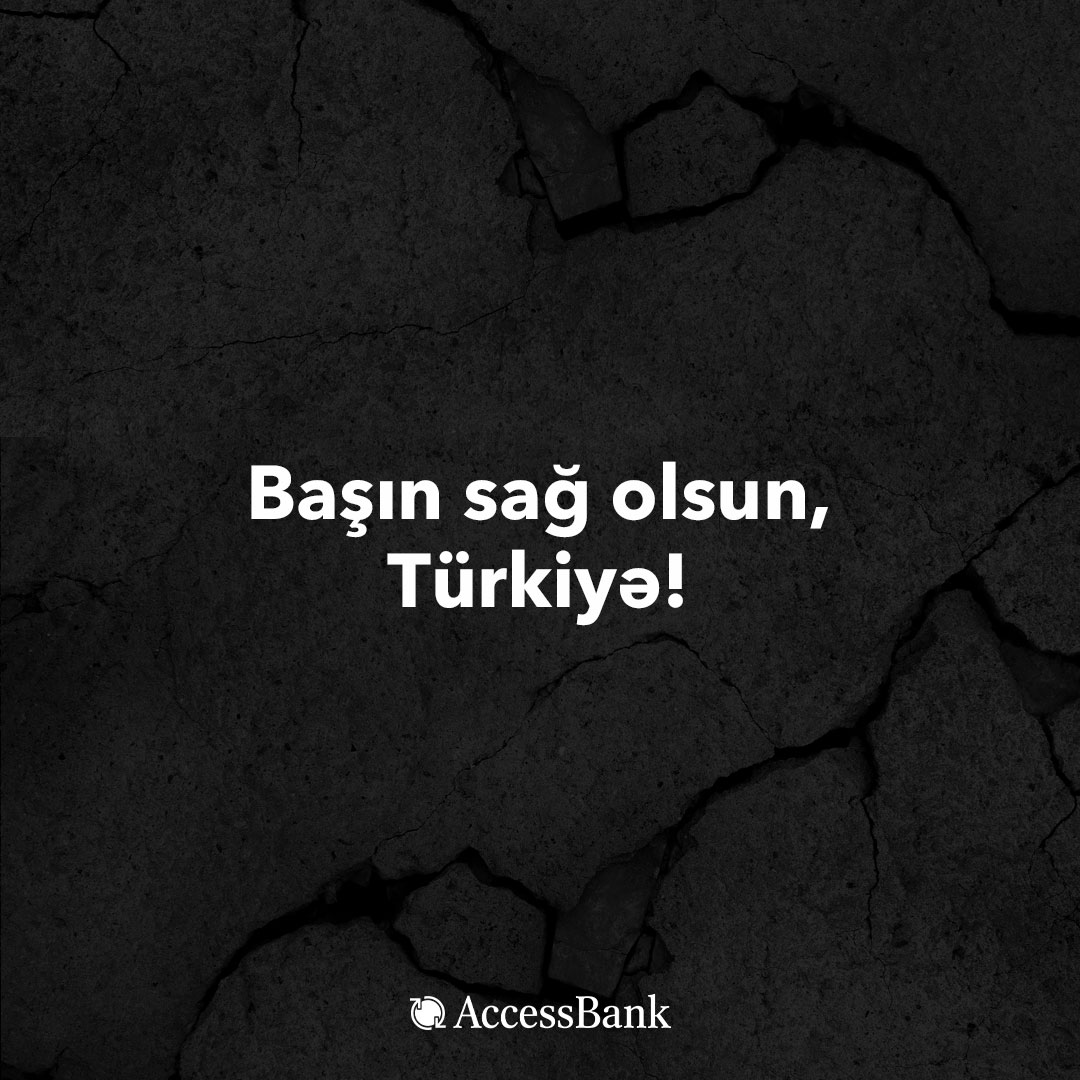 AccessBankAz's tweet photo. Türkiyədə yaşanan güclü zəlzələ n��ticəsində vəfat edənlərə Allahdan rəhmət, yaxınlarına səbr, yaralılara şəfa diləyirik.

Dualarımız sizinlədir, Türkiyə! https://t.co/ptfsW9eO39