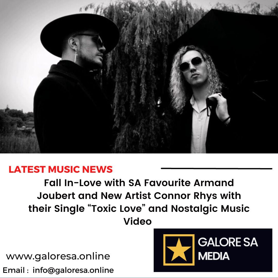Fall In-Love with SA Favourite Armand Joubert and New Artist Connor Rhys with their Single “Toxic Love” and Nostalgic Music Video.

Unfold Here : 
galoresa.online/2023/02/05/fal…

#GaloreSAMusic
#UnfoldGSA