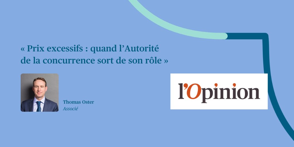 📖 « Prix excessifs : quand l’Autorité de la concurrence sort de son rôle » – Tribune de notre associé Thomas Oster dans <a href="/lopinion_fr/">l'Opinion</a> <a href="/Adlc_/">Autorité de la Concurrence</a>  2bird.ly/3wYS4F3