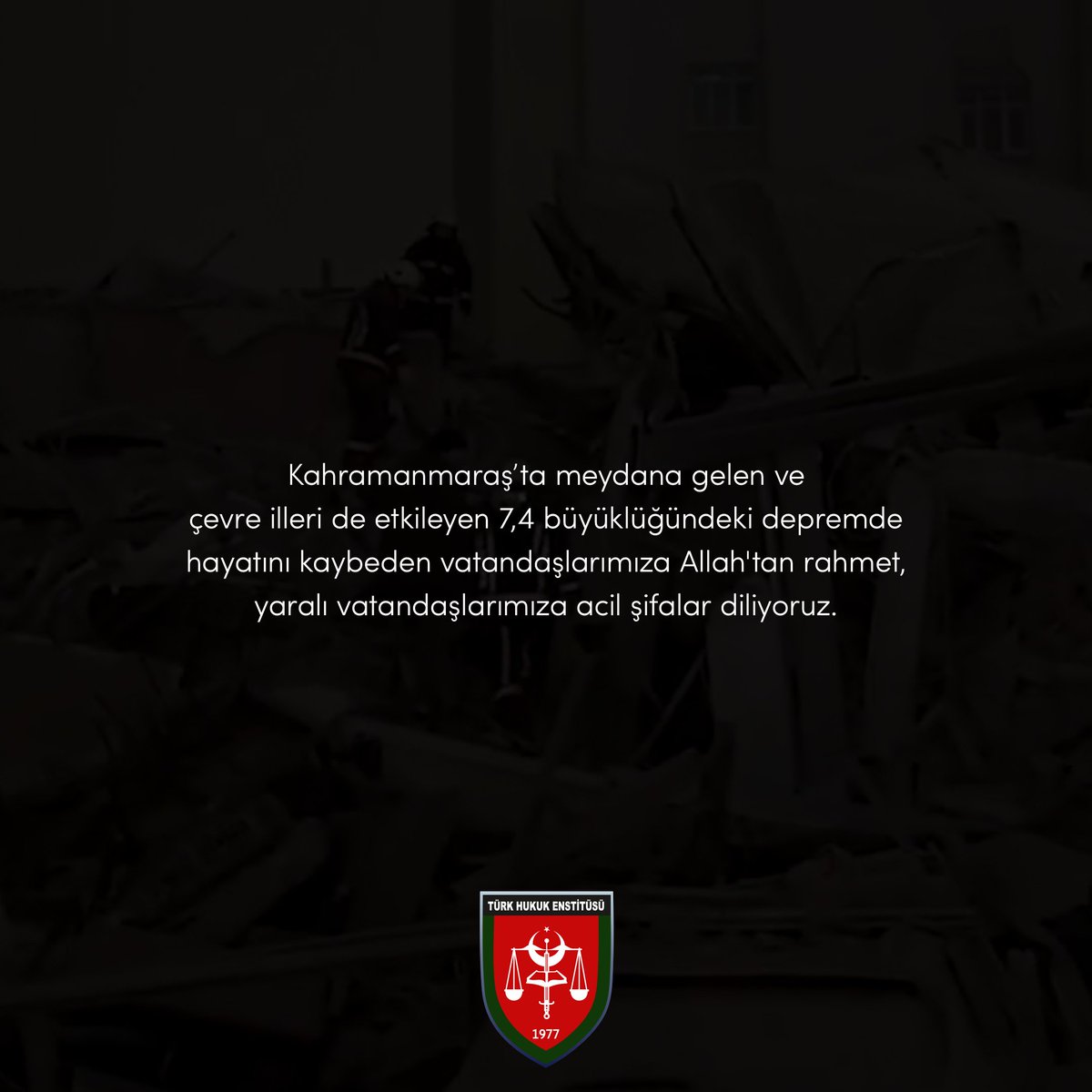 Kahramanmaraş’ta meydana gelen ve çevre illeri de etkileyen 7,4 büyüklüğündeki depremde hayatını kaybeden vatandaşlarımıza Allah'tan rahmet, yaralı vatandaşlarımıza acil şifalar diliyoruz.