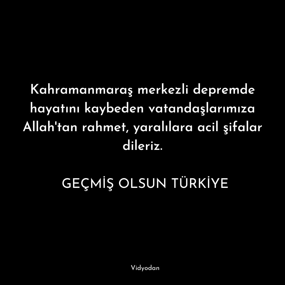 vidyodan's tweet photo. Kahramanmaraş’ta meydana gelen ve birçok ilimizde hissedilen depremde hayatını kaybeden vatandaşlarımıza Allah’tan rahmet, yaralı vatandaşlarımıza acil şifalar diliyoruz. https://t.co/WxTQOKQgBm
